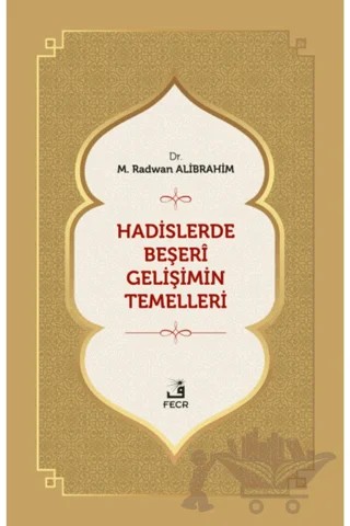 Hadislerde Beşeri Gelişimin Temelleri – M. Radwan Alibrahim – Fecr Yayınları kitap kapağı