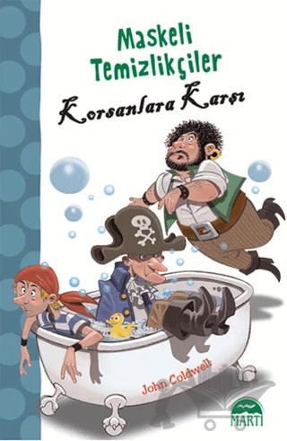 Maskeli Temizlikçiler Korsanlara Karşı – John Coldwell – Martı Çocuk Yayınları kitap kapağı