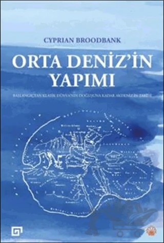 Orta Deniz’in Yapımı – Cyprian Broodbank – Koç Üniversitesi Yayınları kitap kapağı