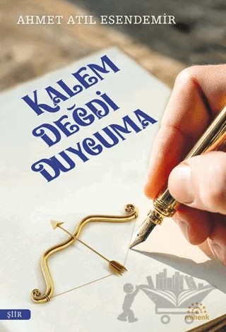 Kalem Değdi Duyguma – Ahmet Atıl Esendemir – Mihenk Kitap kitap kapağı