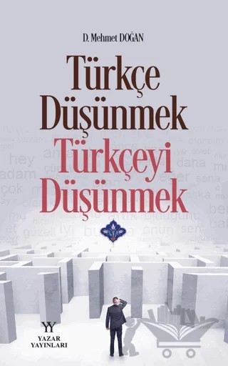 Türkçe düşünmek, Türkçeyi Düşünmek – Mehmet Doğan – Yazar Yayınları kitap kapağı