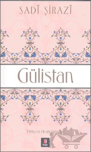 Gülistan – Şirazlı Şeyh Sadi – Kapı Yayınları kitap kapağı