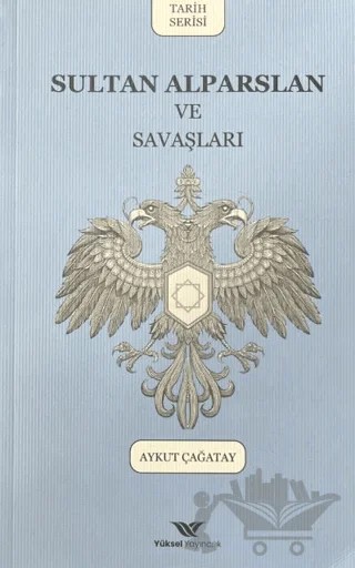 Sultan Alparslan ve Savaşları – Aykut Çağatay – Yüksel Yayıncılık kitap kapağı