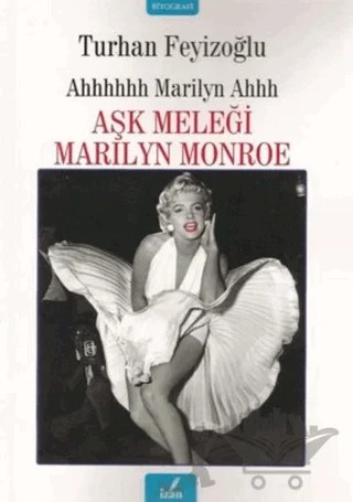Aşk Meleği Marilyn Monroe – Turhan Feyizoğlu – İzan Yayıncılık kitap kapağı