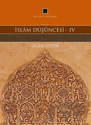 İslam Düşüncesi 4 – Salih Aydın – Külliyat Yayınları kitap kapağı