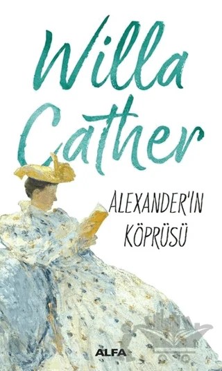 Alexander'ın Köprüsü – Willa Cather – Alfa Yayınları kitap kapağı