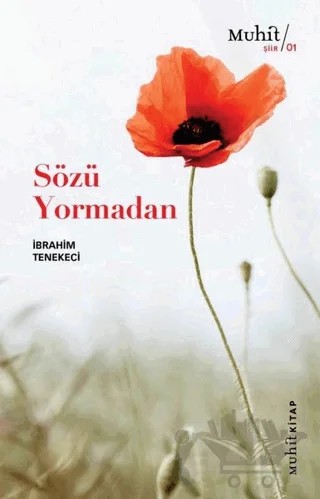 Sözü Yormadan – İbrahim Tenekeci – Muhit Kitap kitap kapağı