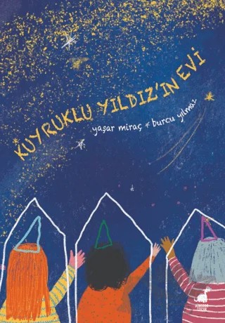 Kuyruklu Yıldız'ın Evi – Yaşar Miraç – Dinozor Çocuk kitap kapağı