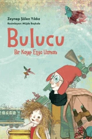 Bulucu: Bir Kayıp Eşya Uzmanı – Zeynep Şölen Yıldız – Paraşüt Kitap kitap kapağı