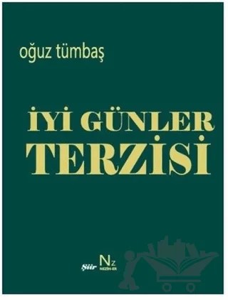 İyi Günler Terzisi – Oğuz Tümbaş – Neziher Yayınları kitap kapağı