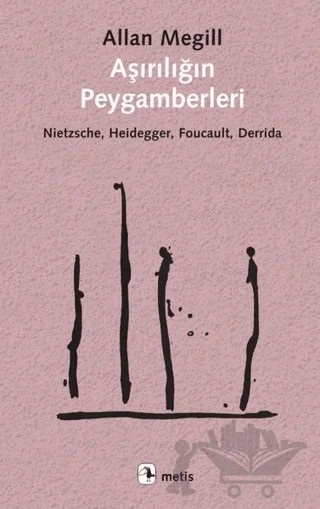 Aşırılığın Peygamberleri – Allan Megill – Metis Yayınları kitap kapağı