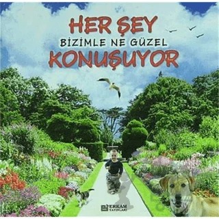Herşey Bizimle Ne Güzel Konuşuyor – Faruk Kanger – Erkam Yayınları kitap kapağı