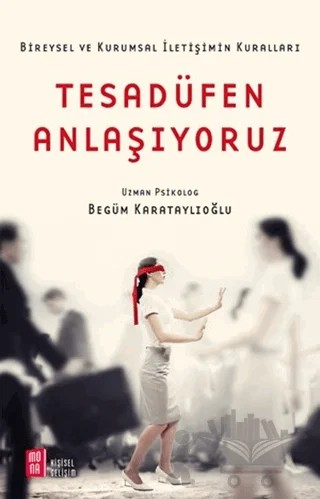 Tesadüfen Anlaşıyoruz – Begüm Karataylıoğlu – Mona Kitap kitap kapağı