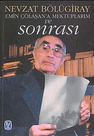 Emin Çölaşan’a Mektuplarım ve Sonrası – Nevzat Bölügiray – Tekin Yayınevi kitap kapağı