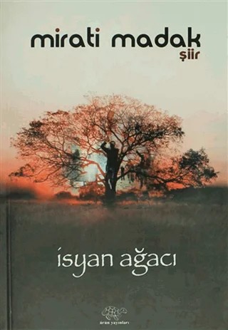 İsyan Ağacı – Mirati Madak – Ürün Yayınları kitap kapağı
