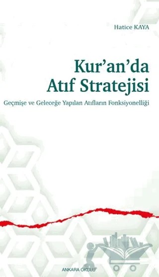 Kur’an’da Atıf Stratejisi – Hatice Kaya – Ankara Okulu Yayınları kitap kapağı