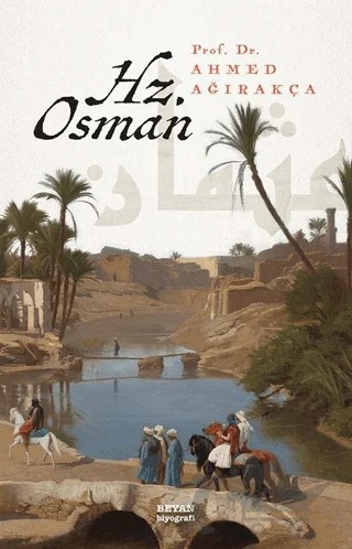 Hz. Osman – Ahmet Ağırakça – Beyan Yayınları kitap kapağı