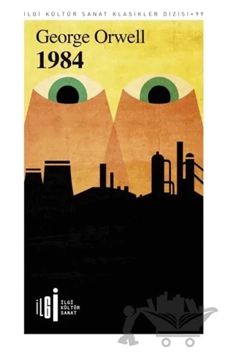 1984 – George Orwell – İlgi Kültür Sanat Yayınları kitap kapağı