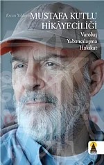 Mustafa Kutlu Hikayeciliği (Eleştiri) – Ercan Yıldırım – Ebabil kitap kapağı