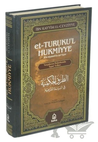 Et-Turuku'l Hukmiyye Tercümesi – İbn Kayyım el-Cevziyye – Beka Yayınları kitap kapağı