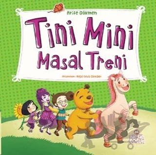 Tini Mini Masal Treni – Arife Gökmen – Nesil Çocuk Yayınları kitap kapağı