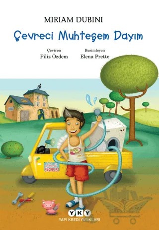 Çevreci Muhteşem Dayım – Miriam Dubini – Yapı Kredi Yayınları kitap kapağı