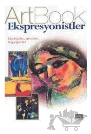 ArtBook Ekspresyonistler – Gabriele Crepaldi – Dost Kitabevi Yayınları kitap kapağı