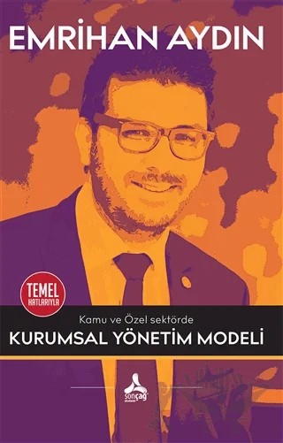 Kamu ve Özel Sektörde Kurumsal Yönetim Modeli – Emrihan Aydın – Sonçağ Yayınları kitap kapağı