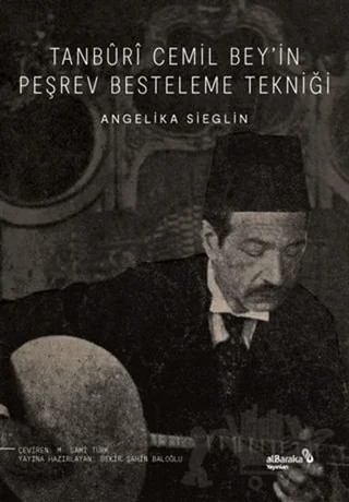 Tanburi Cemil Bey’in Peşrev Besteleme Tekniği – Angelika Sieglin – Albaraka Yayınları kitap kapağı
