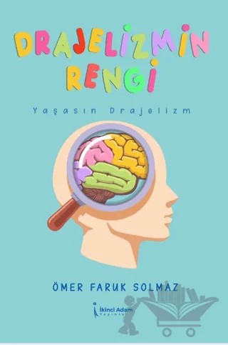 Drajelizmin Rengi – Ömer Faruk Solmaz – İkinci Adam Yayınları kitap kapağı