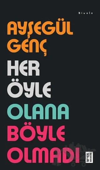 Her Öyle Olana Böyle Olmadı – Ayşegül Genç – Ketebe Yayınları kitap kapağı