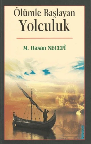 Ölümle Başlayan Yolculuk – M.Hasan Necefi – Kevser Yayınları kitap kapağı