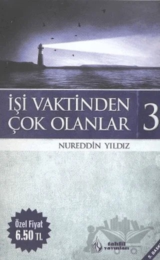İşi Vaktinden Çok Olanlar - 3 – Nureddin Yıldız – Tahlil Yayınları kitap kapağı