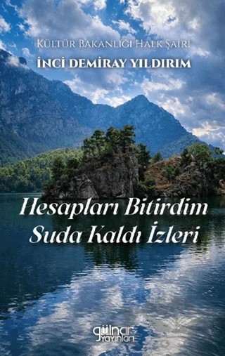 Hesapları Bitirdim Suda Kaldı İzleri – İnci Demiray Yıldırım – Gülnar Yayınları kitap kapağı