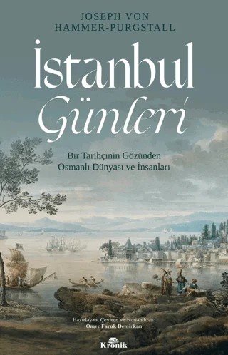 İstanbul Günleri – Joseph von Hammer Purgstall – Kronik Kitap kitap kapağı