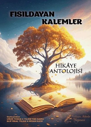 Fısıldayan Kalemler – Elif Ünal Yıldız – Fısıldayan Kalemler Yayınevi kitap kapağı