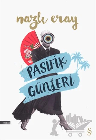 Pasifik Günleri – Nazlı Eray – Everest Yayınları kitap kapağı