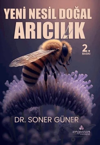 Yeni Nesil Doğal Arıcılık – Soner Güner – Erguvan Yayınevi kitap kapağı