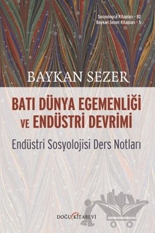 Batı Dünya Egemenliği ve Endüstri Devrimi – Baykan Sezer – Doğu Kitabevi kitap kapağı