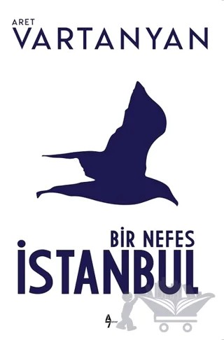 Bir Nefes İstanbul – Aret Vartanyan – A7 Kitap kitap kapağı