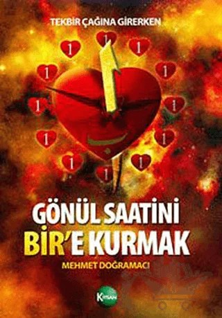 Tekbir Çağına Girerken: Gönül Saatini Bir’e Kurmak – Mehmet Doğramacı – Kitsan Yayınları kitap kapağı