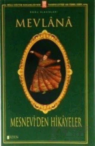 Mesnevi’den Hikayeler – Mevlana Celaleddin Rumi – Aden Yayıncılık kitap kapağı