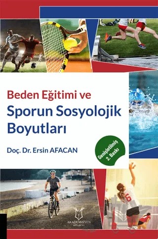 Beden Eğitimi ve Sporun Sosyolojik Boyutları – Ersin Afacan – Akademisyen Kitabevi kitap kapağı
