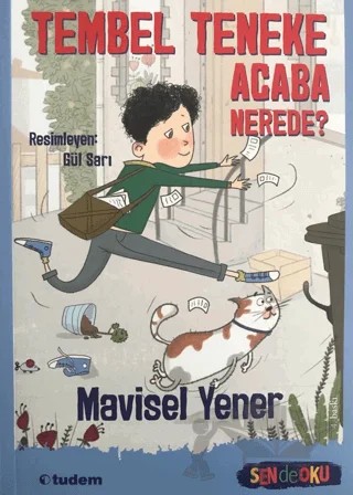 Sen de Oku - Tembel Teneke Acaba Nerede? – Mavisel Yener – Tudem Yayınları kitap kapağı