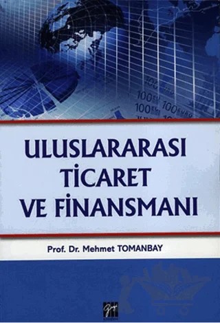 Uluslararası Ticaret ve Finansmanı – Mehmet Tomanbay – Gazi Kitabevi kitap kapağı