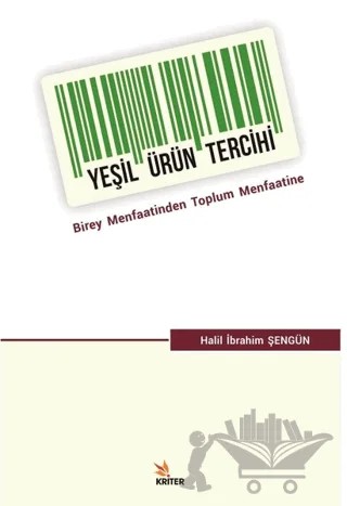 Yeşil Ürün Tercihi – Halil İbrahim Şengün – Kriter Yayınları kitap kapağı