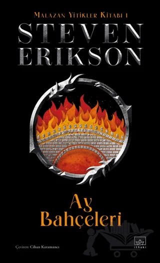 Ay Bahçeleri / Malazan Yitikler Kitabı 1 – Steven Erikson – İthaki Yayınları kitap kapağı