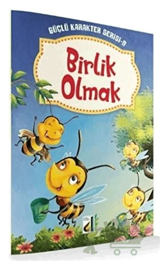 Birlik Olmak - Güçlü Karakter Serisi 9 – Kolektif – Genç Damla Yayınevi kitap kapağı
