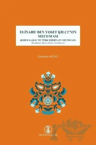 Eliyahu Ben Yosef Kılcı'nın Mecuması – Gulayhan Aqtay – Türk Dil Kurumu Yayınları kitap kapağı