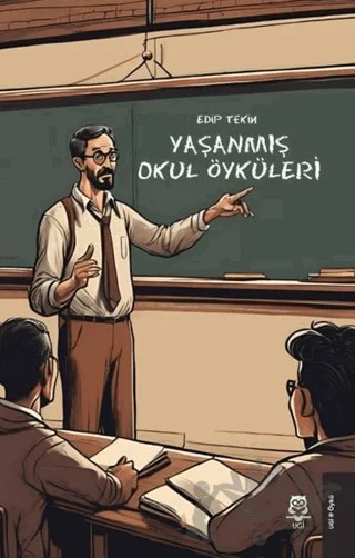 Yaşanmış Okul Öyküleri – Edip Tekin – UGİ kitap kapağı